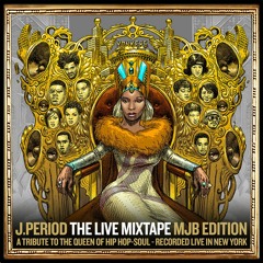 J.PERIOD Presents The Live Mixtape: MJB Edition