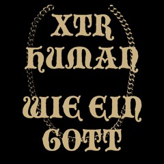 WIE EIN GOTT