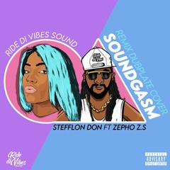 Stefflon Don Ft. Zepho Z.S - SoundGasm Cover - Remix Dubplate