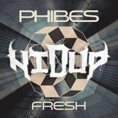 Phibes - Fresh (HIDUP "Coliseum" 2023 Shitty Uptempo Tool)