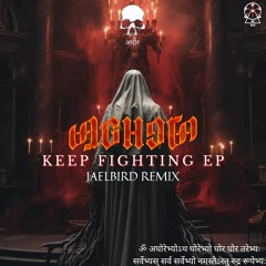 ₳₲ⱧØⱤ₳ - Keep Fighting  [JÆLBIRD Remix] Free DL