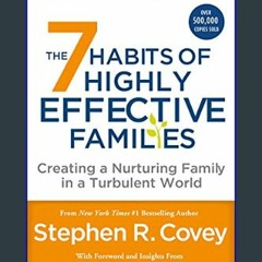 $$EBOOK ❤ 7 Habits of Highly Effective Families (Fully Revised and Updated)     Paperback – June 7
