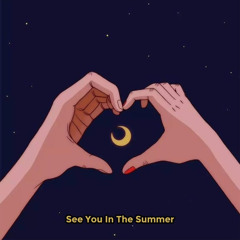 ✿ See You In The Summer ✿ w/ TenxTen [prod. okayjml]