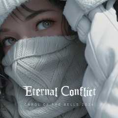 Eternal Conflict - Сarol Of The Bells 2024