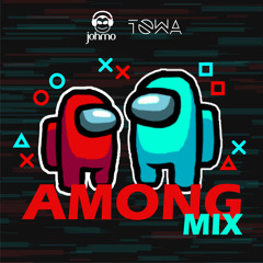 Johmo & Towa - Among Mix