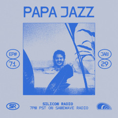 x Papa Jazz - E71: Jan 29, 2025
