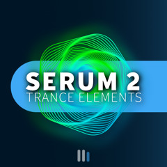 Serum 2 | Trance Elements