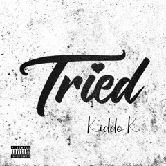 Tried - Kiddo K