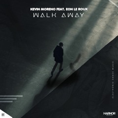 Kevin Moreno - Walk Away (feat. Eon Le Roux)
