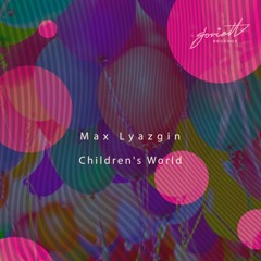 Max Lyazgin - Children's World [SOV134]