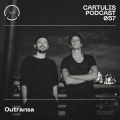 Outransa - Cartulis Podcast 057