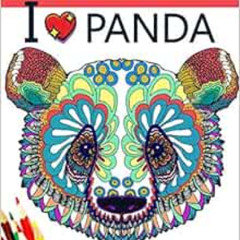 Read KINDLE 💜 I love Panda Coloring Book for Adult by Panda Coloring Book for Adult