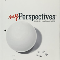 Get EBOOK 💕 MYPERSPECTIVES ENGLISH LANGUAGE ARTS 2017 STUDENT EDITION GRADE 08 by  S