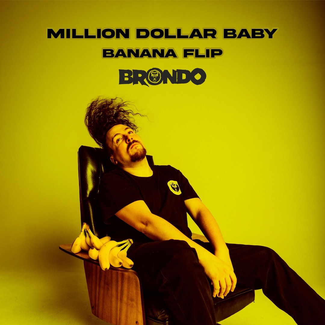 Stream MILLION DOLLAR BABY (BANANA FLIP) by Brondo | Listen online for ...