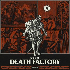 Solare - Death Factory
