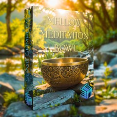 "Mellow Meditation Bowl" FREE Kontakt Instrument (Demo Track) (MADE WITH BUILT-IN PRESETS ONLY)