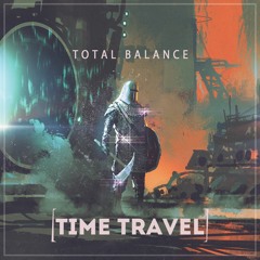 Total Balance - Time Travel [Free Download]