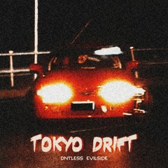 Dntless, Evilside - Tokyo Drift (Remix)