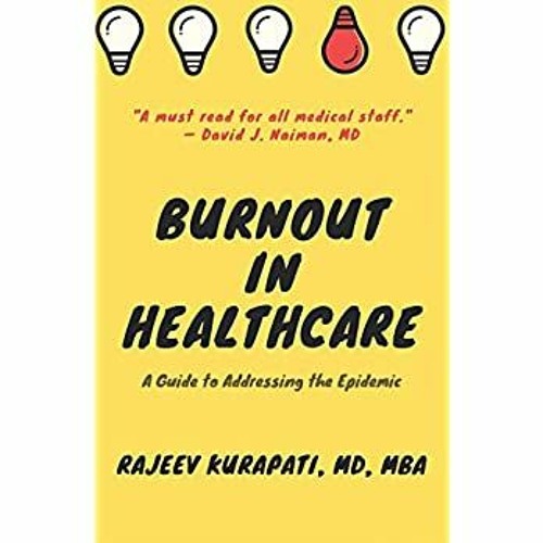 P.D.F. ⚡️ DOWNLOAD Burnout in Healthcare A Guide to Addressing the Epidemic