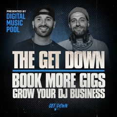 The Get Down 132 - "Financial Planning for DJs w/ Dario Valli"