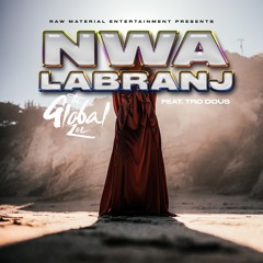 The Global Zoe feat. Tro Dous - Nwa Labranj