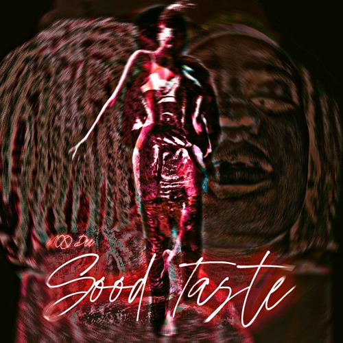 Good Taste (Prod. wtfriko_)