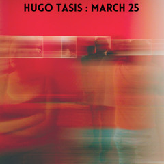 Hugo Tasis Marzo 25 (dj set)