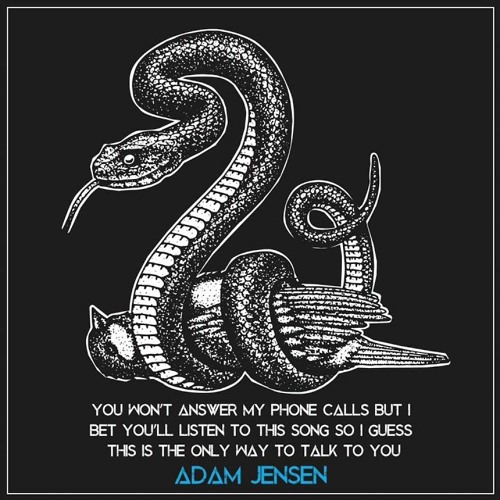 Adam Jensen - You Won't Answer My Phone Calls