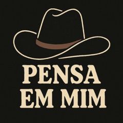 Pensa em mim