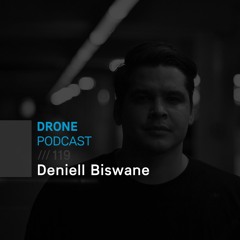 Drone Podcast 119 /// Deniell Biswane
