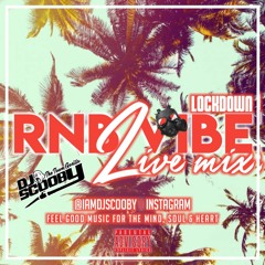 LockDown RNB Vibe #LiveMix