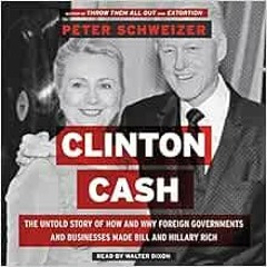 Access KINDLE 🖌️ Clinton Cash: The Untold Story of How and Why Foreign Governments a