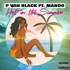 Papablack feat Mando - Hot in the Summer (DJBadJho Remix) .mp3