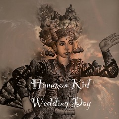 Hanuman Kid - Wedding Day (RAW Mix)