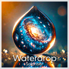 Solariser - Waterdrop (Extended Outro)