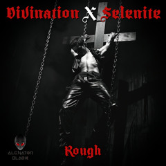 Divination, Selenite (HU) - Rough (Original Mix)