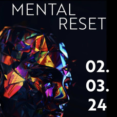 Mental Reset 02032024 Feinkost Ballenstedt