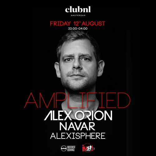 Alex O'Rion - Live At Amplified | Club NL [12/08/2022]