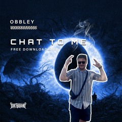 Obbley - Chat to me (Free Download)