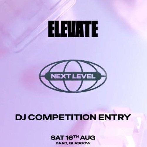 Elevate: JDJ Next Level DJ Competition Entry