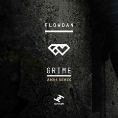 Flowdan - Grime (AM94 Remix)