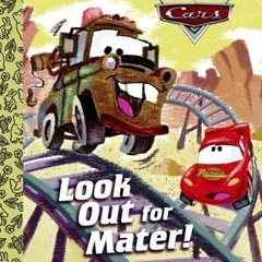 [Download Book] Look Out for Mater! (Disney/Pixar Cars) (Little Golden Book) - Andrea Posner-Sanchez