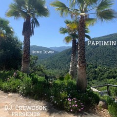 PapiiMin - "HomeTown" [Prod. Cr3wdson R3cordz]