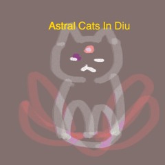 Astral Cats In Diu