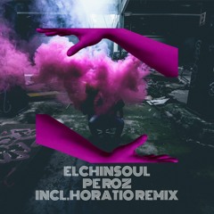 Elchinsoul - Pe Roz (Horatio Remix) [()utside Romania]