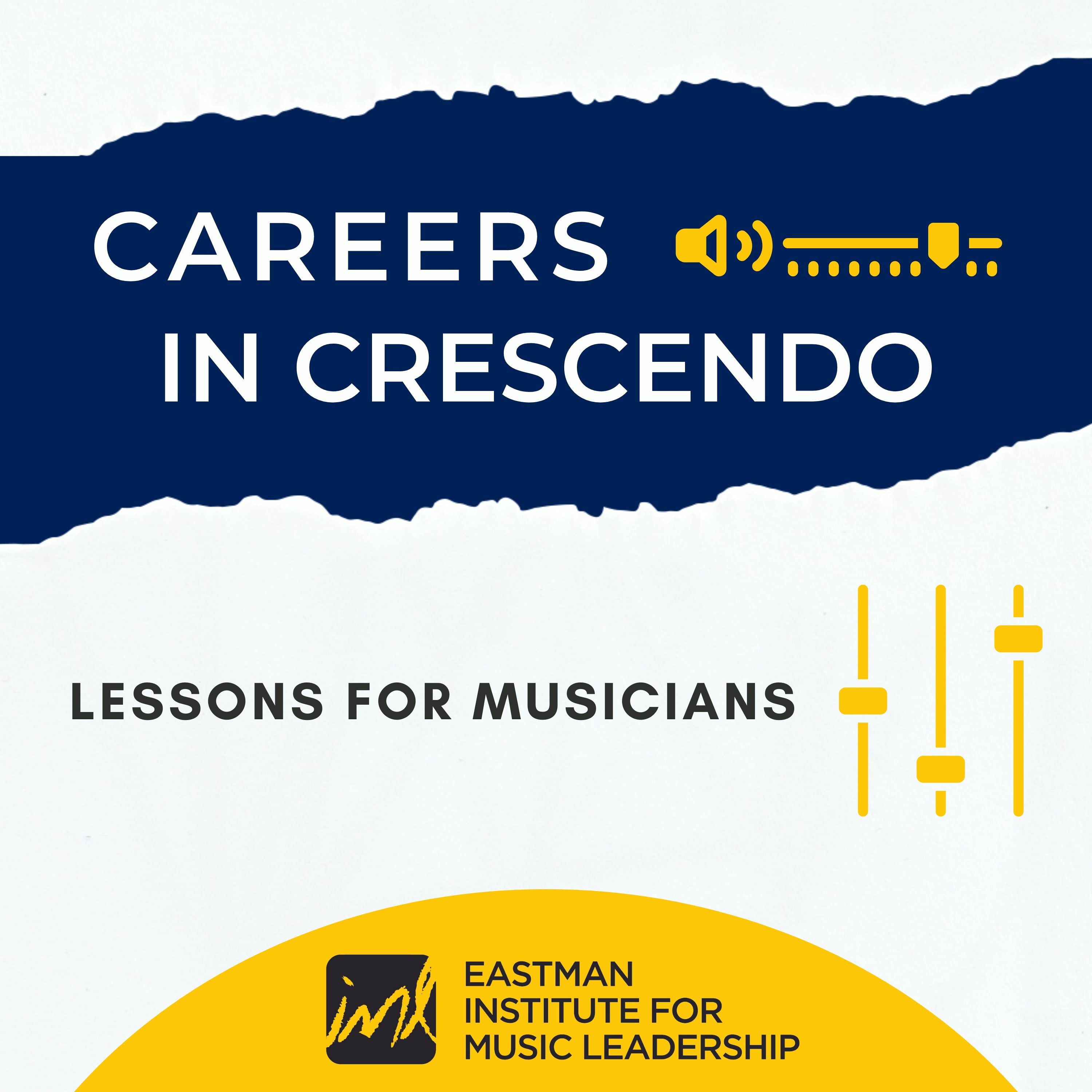 Careers in Crescendo: Lessons for Musicians