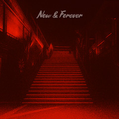 Now & Forever (Prod. Drecyy)