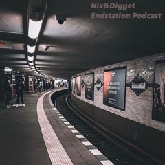 NixDigget Endstation Podcast