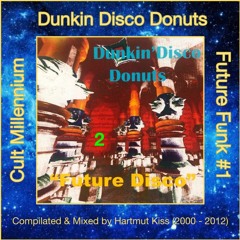 Dunkin Disco Donuts - Future Disco 1 @ Cult Millennium (2005)