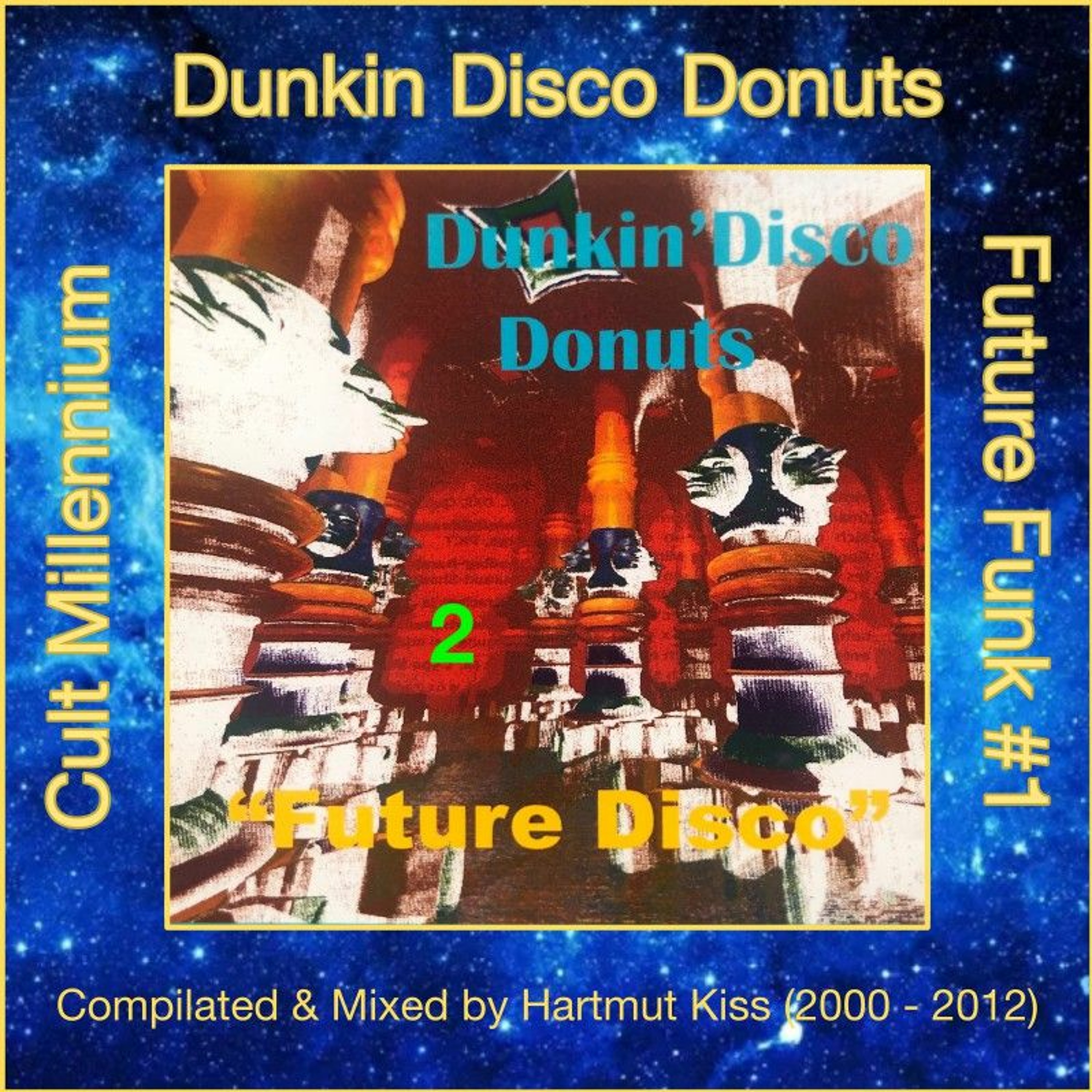 Dunkin Disco Donuts - Future Disco 1 @ Cult Millennium